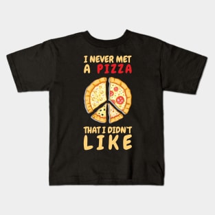 I Never Met A Pizza That I Didn't Like Kids T-Shirt